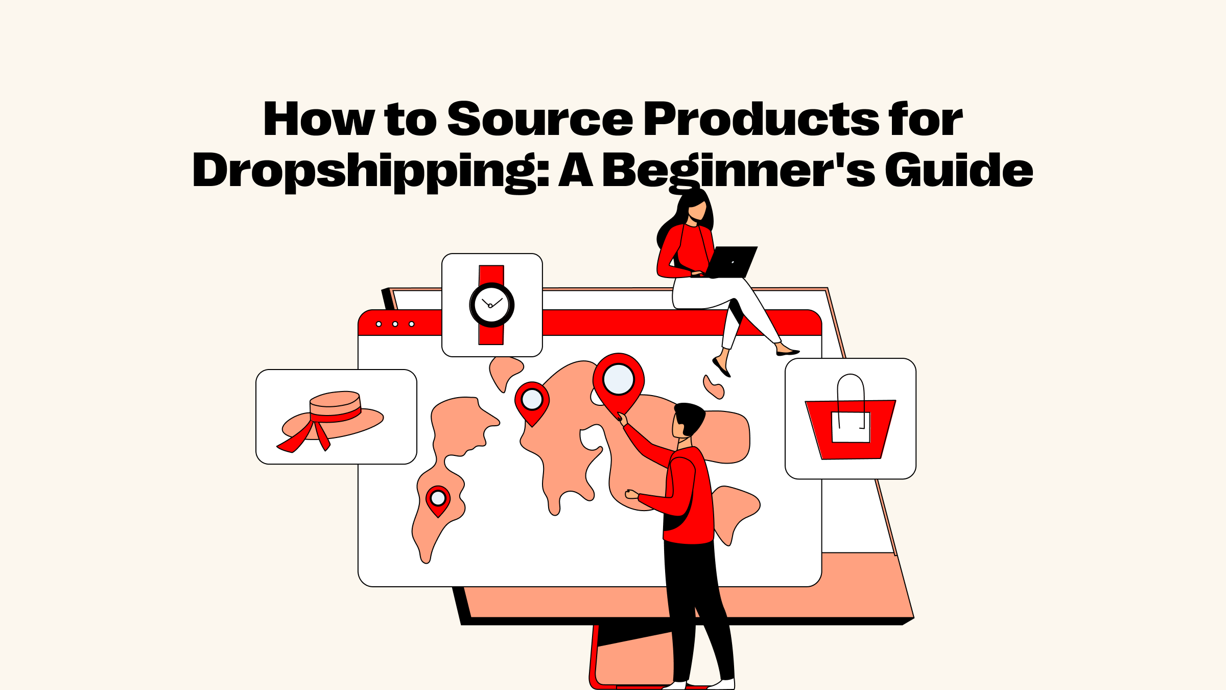 How to Source Products for Dropshipping: A Beginner's Guide